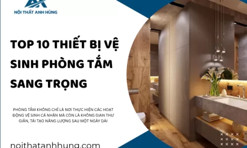 Top 10 Thiết Bị Vệ Sinh Phòng Tắm Sang Trọng